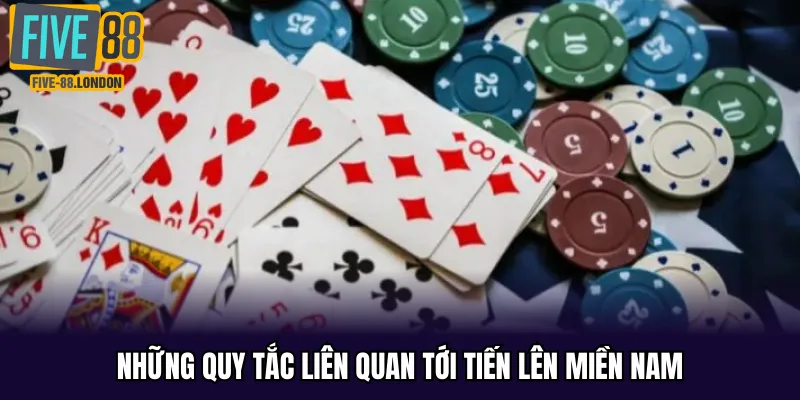 Những quy tắc liên quan tới Tiến Lên Miền Nam
